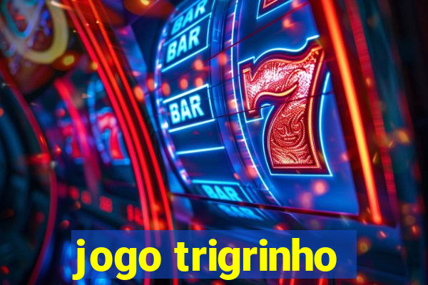 jogo trigrinho